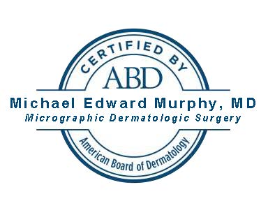 Board Certified in Micrographic Dermatologic Surgery